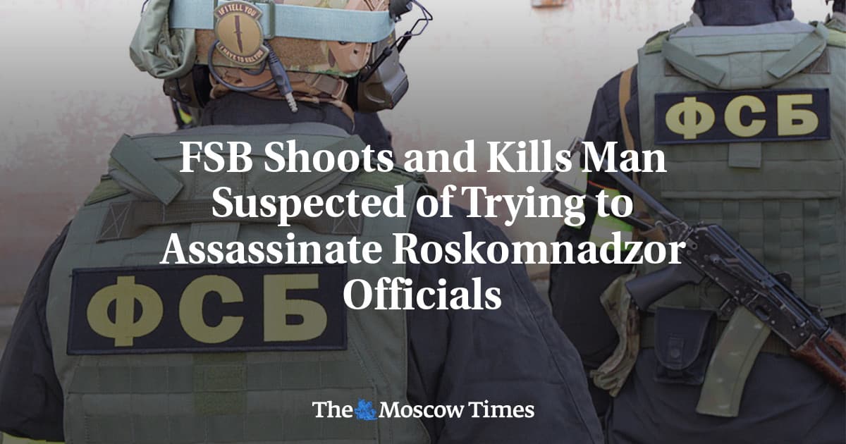 Rusya'da FSB, Roskomnadzor Yetkililerine Suikast Girişiminde Bulunan Şüpheliyi Öldürdü